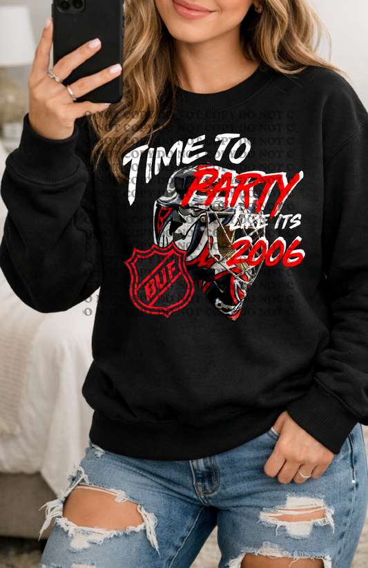 Time to Party Like 2006 - DTF Transfer